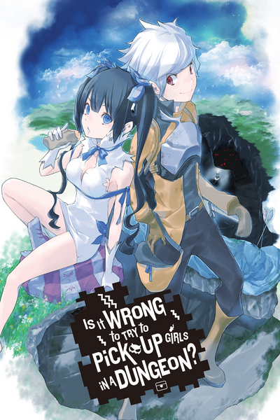 Is It Wrong to Try to Pick Up Girls in a Dungeon?